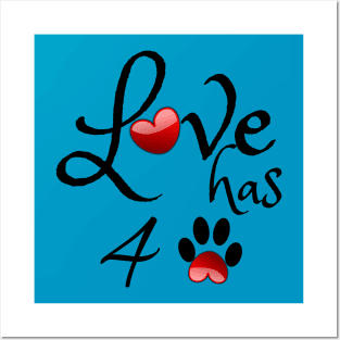 Love has Four Paws Posters and Art